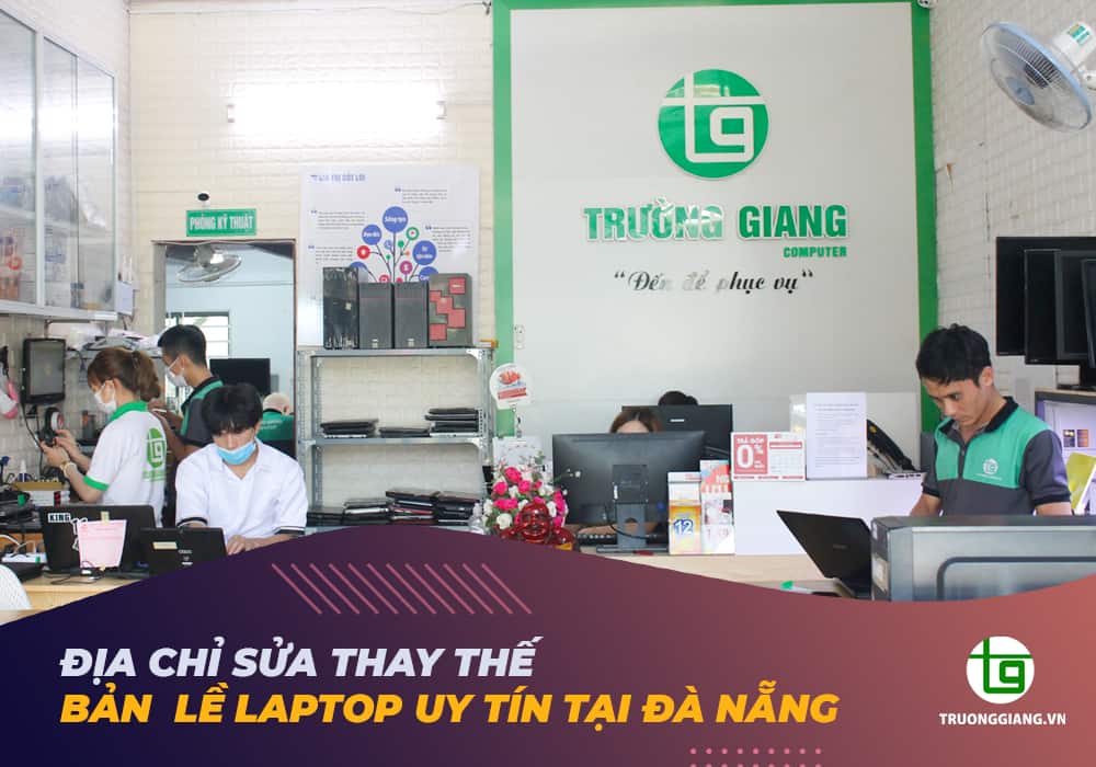 Địa chỉ sửa thay bản lề laptop tại Đà Nẵng