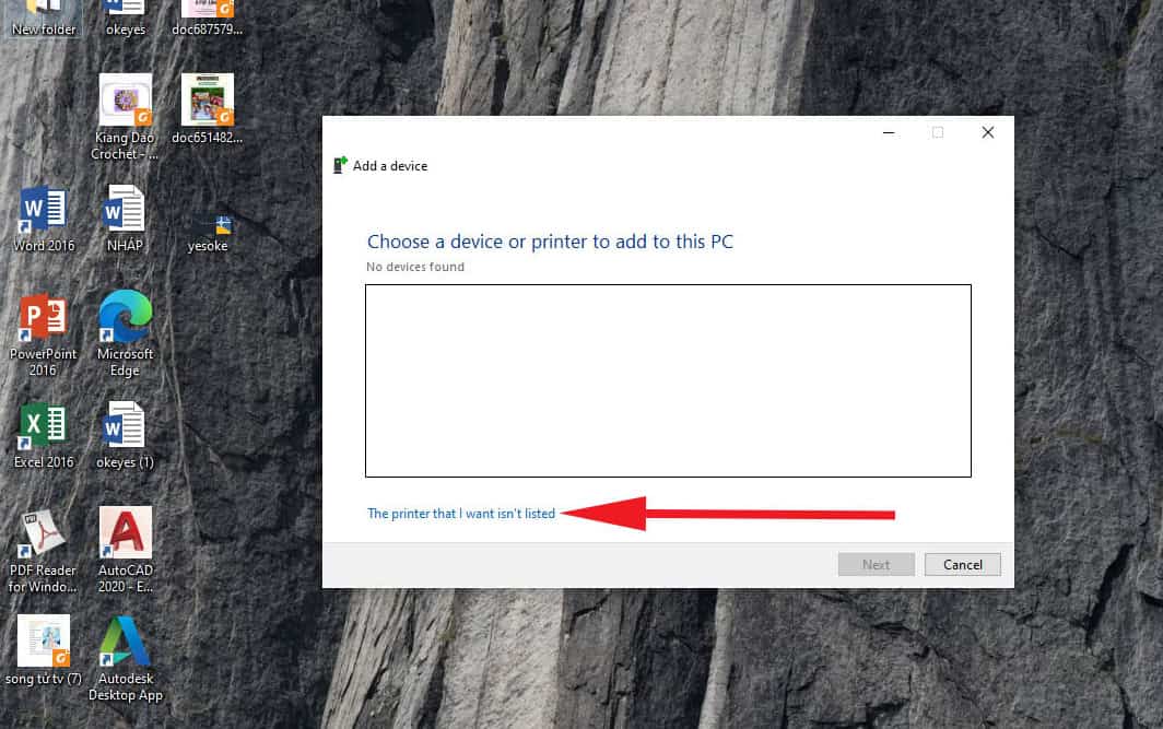 Nhấn chọn dòng The printer that i want isn’t listed