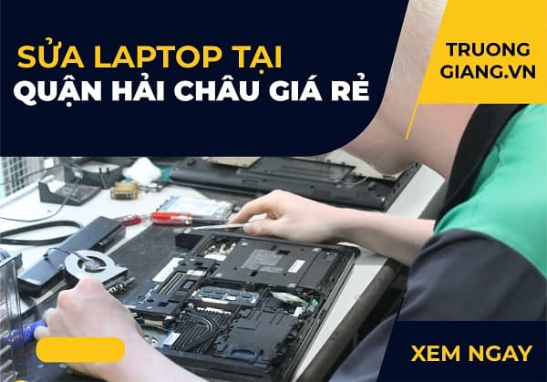 Sửa laptop quận Hải Châu