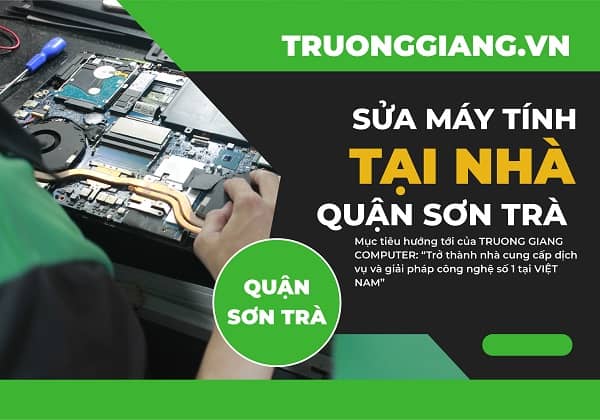 Sửa máy tính tại nhà quận Sơn Trà Đà Nẵng