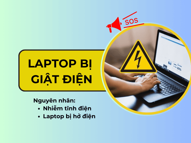 Nguyên nhân laptop giật điện là gì