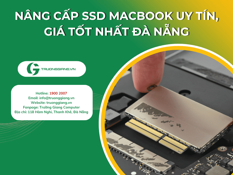 Địa chỉ nâng cấp SSD cho Macbook uy tín tại Đà Nẵng