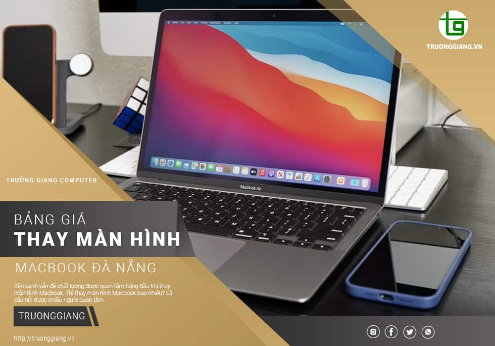 Bảng giá thay màn hình Macbook Đà Nẵng