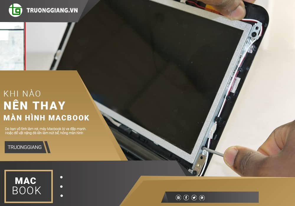 Khi nào nên thay màn hình Macbook Đà Nẵng