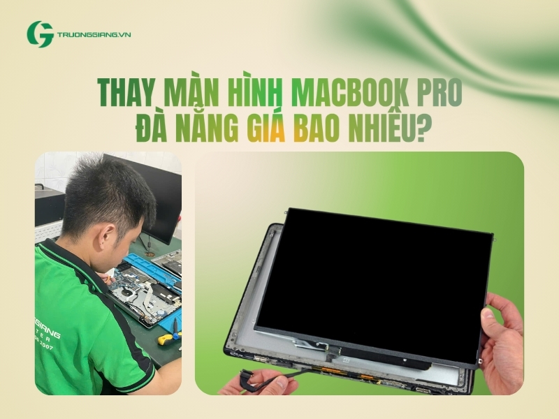 Thay màn hình Macbook Pro Đà Nẵng 
