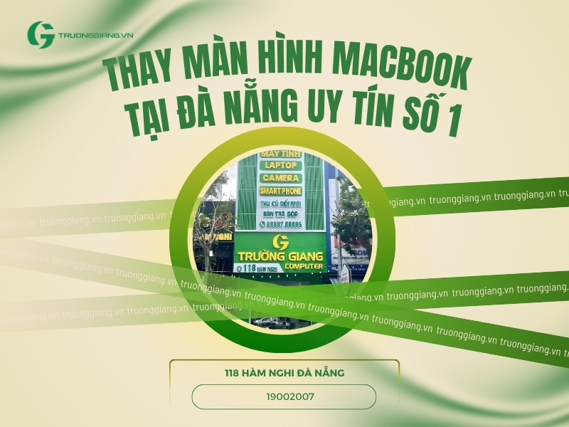 Thay màn hình Macbook  tại Đà Nẵng uy tín