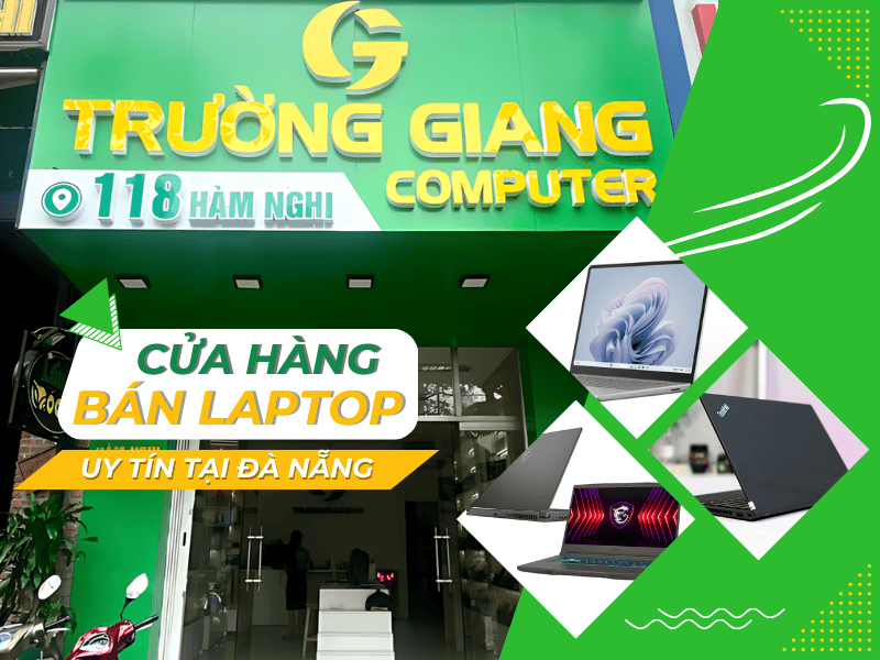 Cửa hàng bán laptop uy tín tại Đà Nẵng