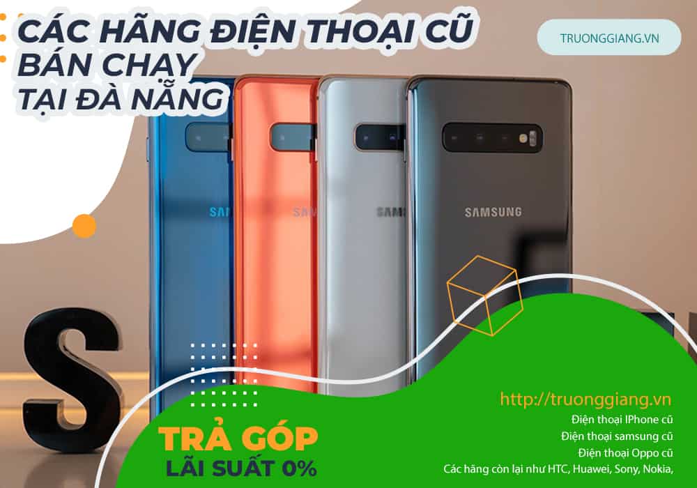 Các hãng điện thoại cũ bán chạy tại Đà Nẵng