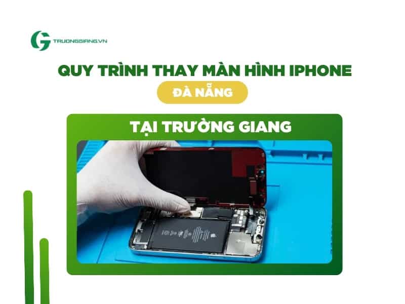 Qui trình thay màn hình iphone Đà Nẵng