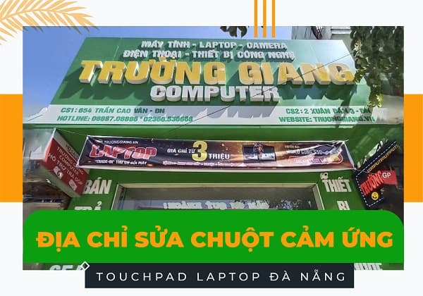 Địa chỉ sửa chuột cảm ứng touchpad laptop Đà Nẵng