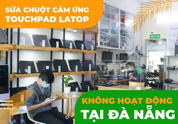 Sửa chuột cảm ứng touchpad laptop không hoạt động tại Đà Nẵng