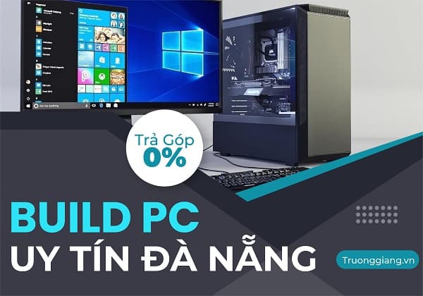 Build PC uy tín Đà Nẵng