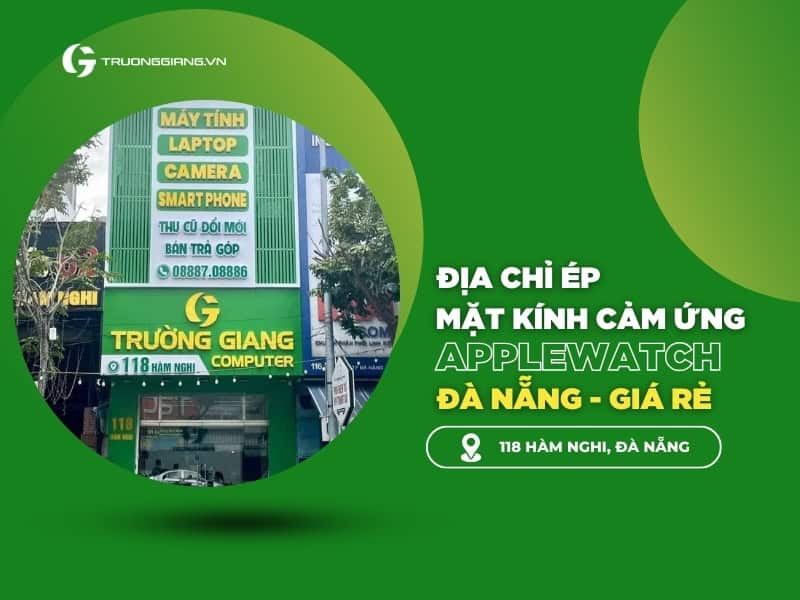 Địa chỉ ép kính Apple watch Đà Nẵng
