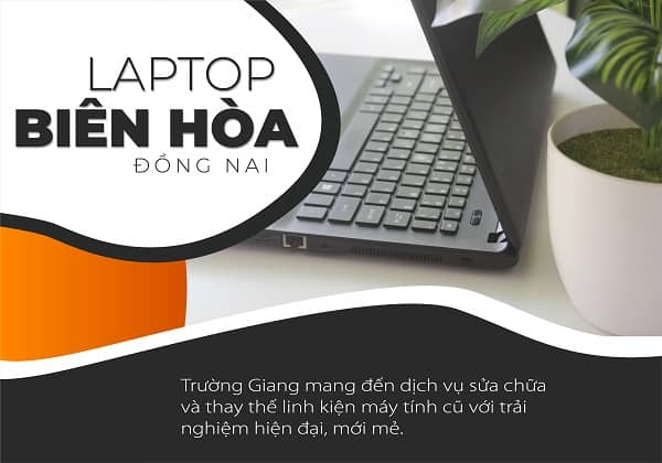 Laptop Biên Hòa Đồng Nai