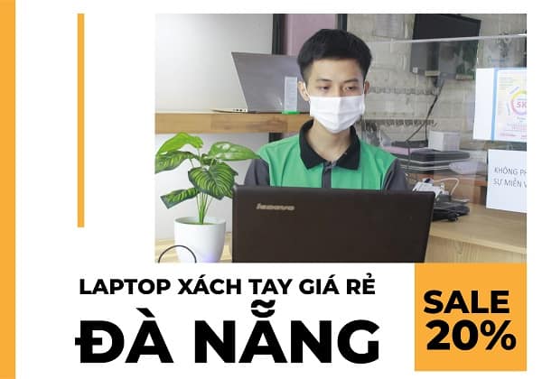 Laptop xách tay giá rẻ Đà Nẵng