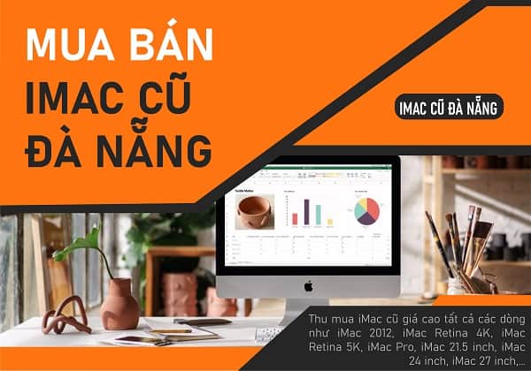 Cửa hàng thu mua iMac cũ tại Đà Nẵng - Trường Giang có gì khác?