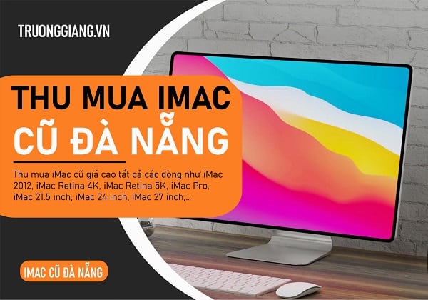 Thu mua imac cũ Đà Nẵng