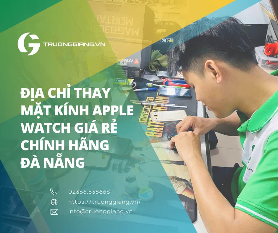 Địa chỉ Thay mặt kính Apple Watch giá rẻ Đà Nẵng