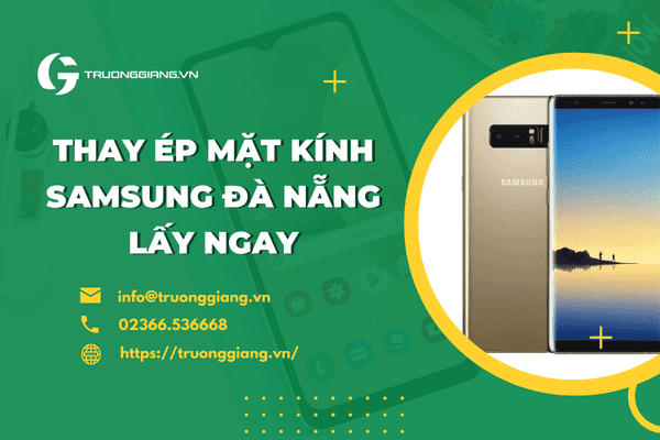 Thay ép mặt kính Samsung