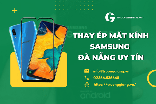 Thay ép mặt kính Samsung