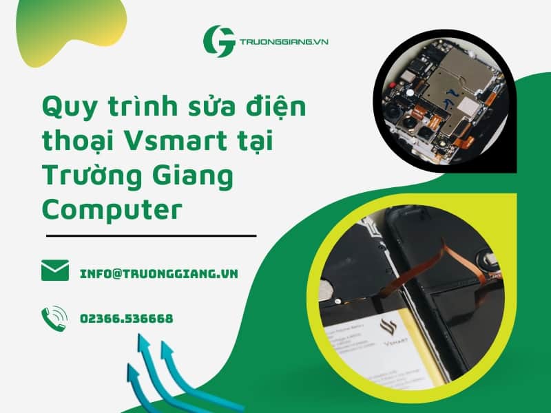 Quy trình sửa điện thoại Vsmart tại Trường Giang Computer