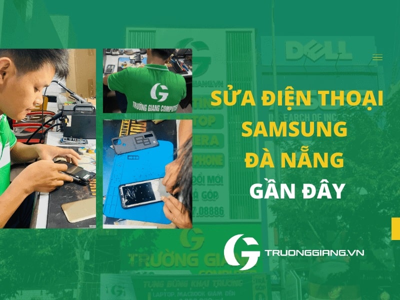 Sửa điện thoại Samsung Đà Nẵng gần đây