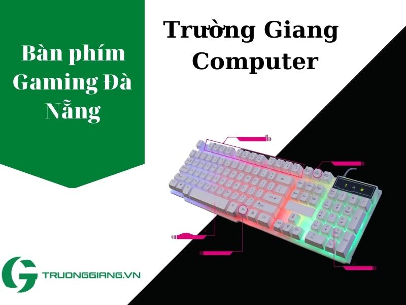  Bàn phím Gaming Đà Nẵng