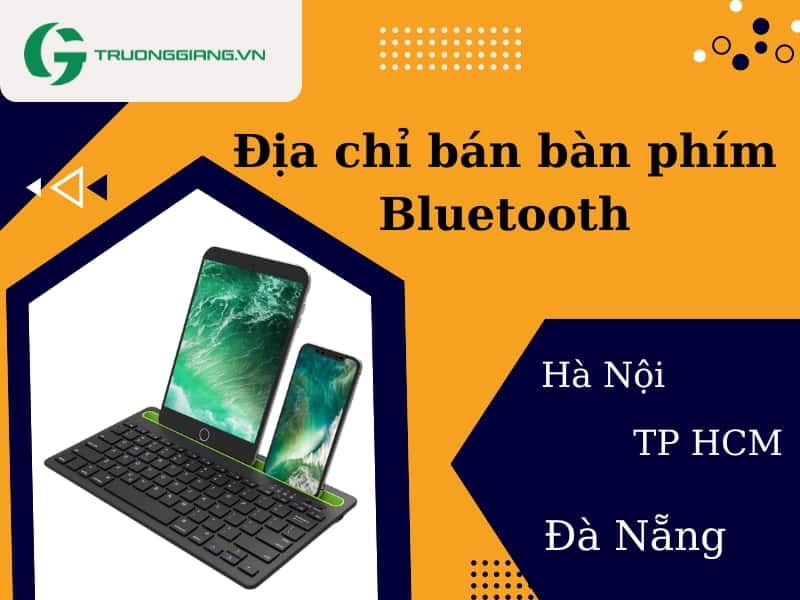 Địa chỉ bán bàn phím Bluetooth