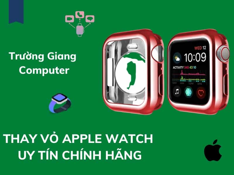 Thay vỏ Apple Watch uy tín chính hãng 