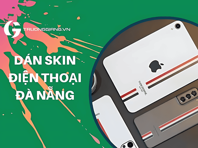 Dán skin điện thoại đà nẵng