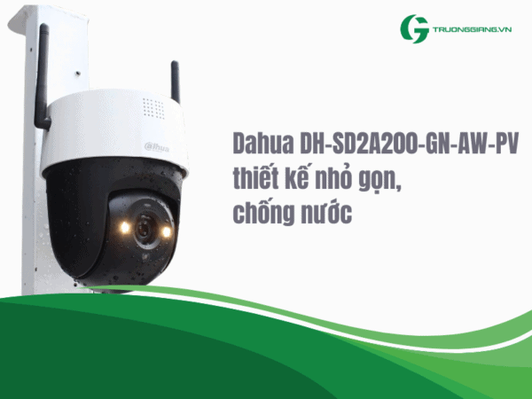 Dahua DH-SD2A200-GN-AW-PV thiết kế nhỏ gọn, kháng nước tốt