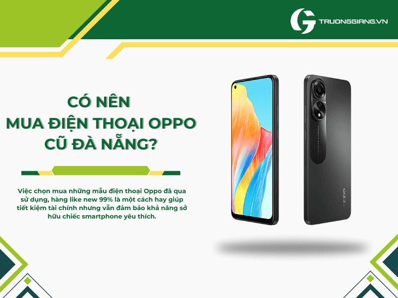 có nên mua điện thoại Oppo cũ Đà Nẵng không