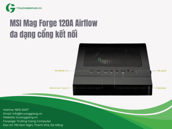 MSI Mag Forge 120A Airflow đa dạng cổng kết nối, rất thuận tiện