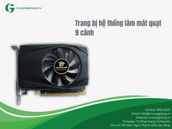 VGA Manli GeForce GTX 1050Ti 4GB có quạt tản nhiệt tốt