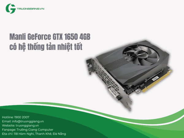 Manli GeForce GTX 1650 4GB tản nhiệt tốt nhờ có quạt