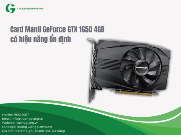 Manli GeForce GTX 1650 có hiệu năng ổn định nhờ nâng cấp GDDR6