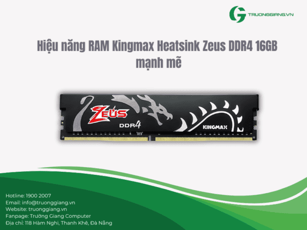 RAM Kingmax Heatsink Zeus DDR4 16GB có hiệu năng mạnh, ổn định