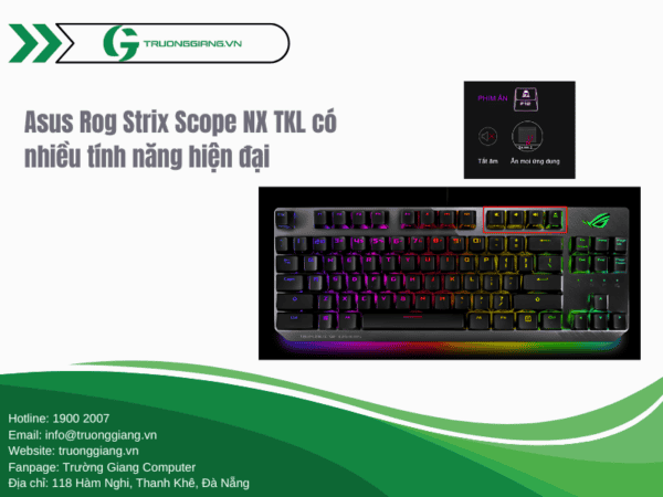 Bàn phím Asus Rog Strix Scope NX TKL có nhiều tính năng hiện đại