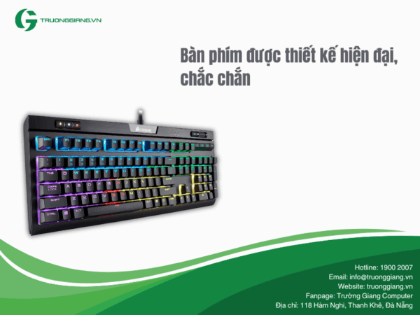 Bàn phím Corsair K70 RGB được thiết kế hiện đại, bền