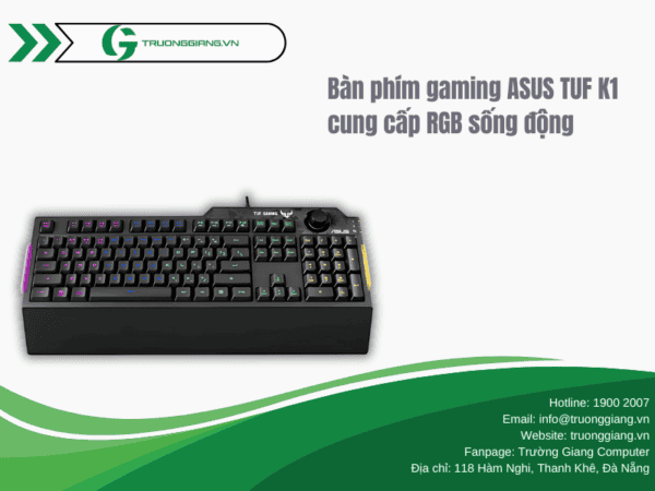 Bàn phím gaming ASUS TUF K1 có LED RGB đẹp mắt