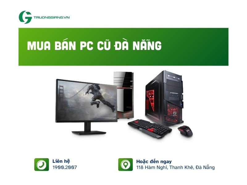 Mua bán PC cũ Đà Nẵng