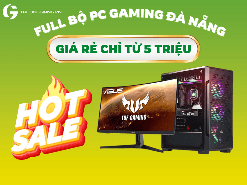 full bộ pc gaming đà nẵng giá rẻ