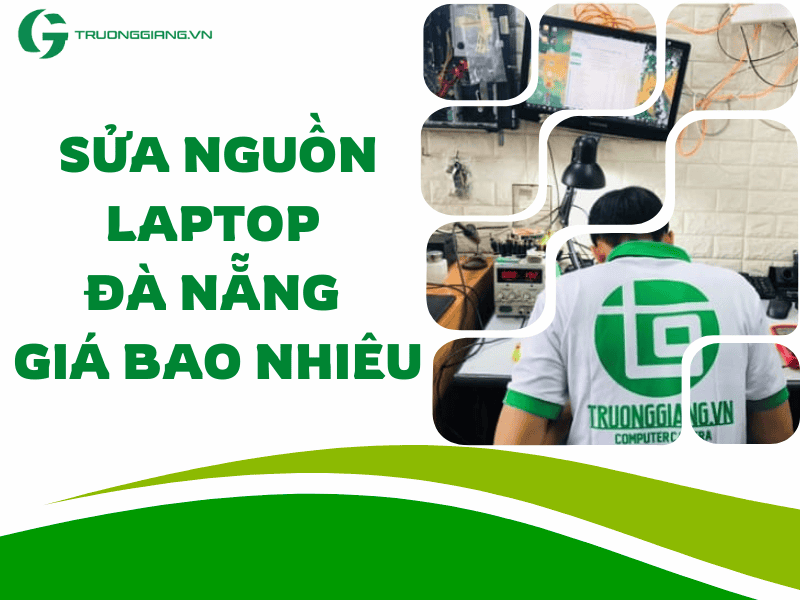 Sửa nguồn laptop Đà Nẵng giá bao nhiêu