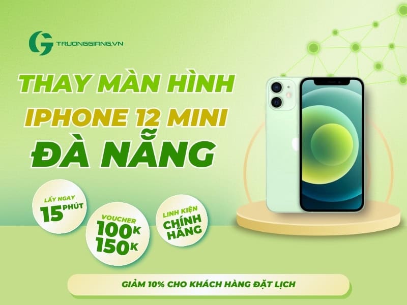 Thay màn hình iPhone 12 mini Đà Nẵng