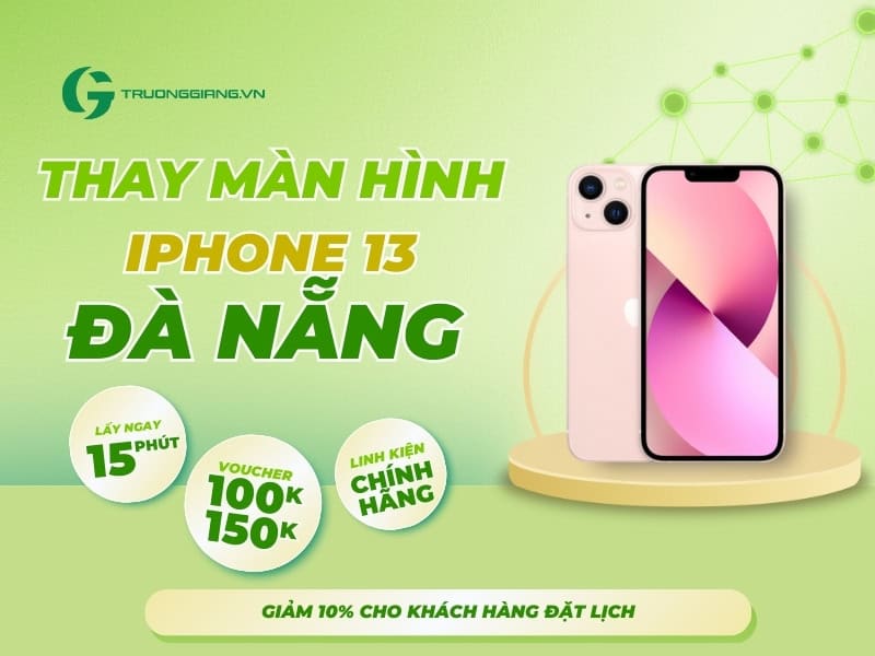 Thay màn hình iPhone 13 Đà Nẵng