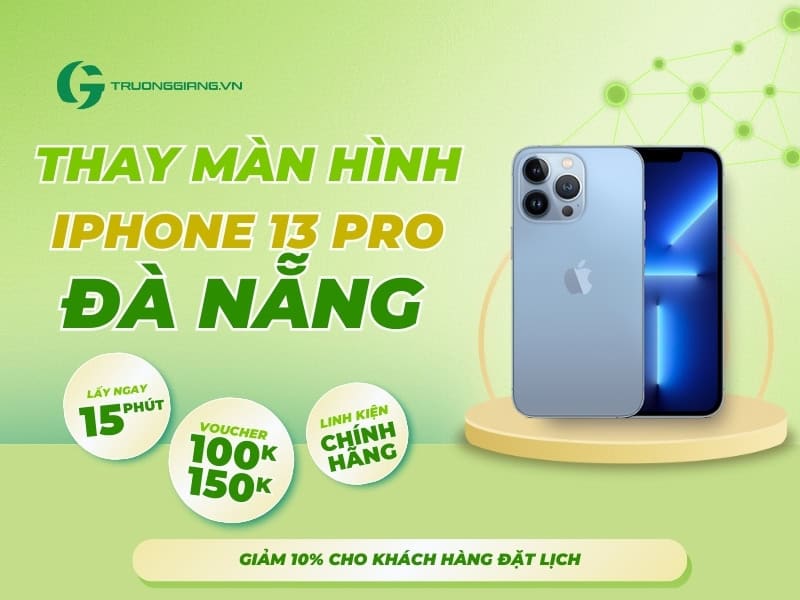 Thay màn hình iPhone 13 Pro Đà Nẵng