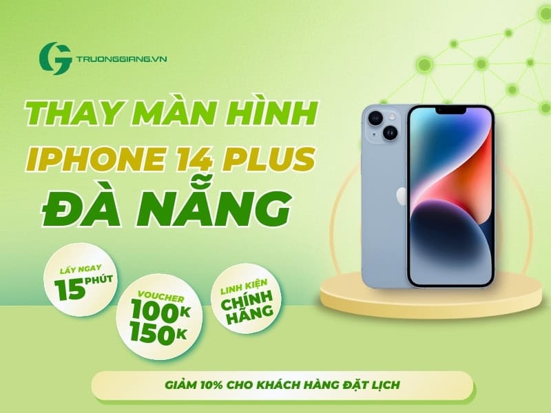 Thay màn hình iPhone 14 Plus Đà Nẵng