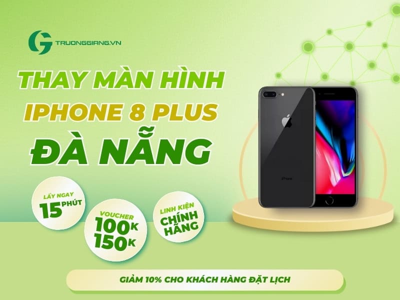 Thay màn hình iPhone 8 plus Đà Nẵng