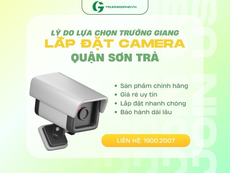 Lý do lựa chọn Trường Giang lắp đặt camera quận Sơn Trà