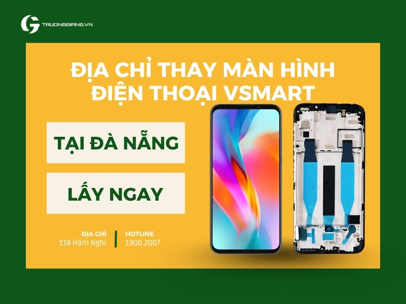 Địa chỉ thay màn hình điện thoại Vsmart tại Đà Nẵng